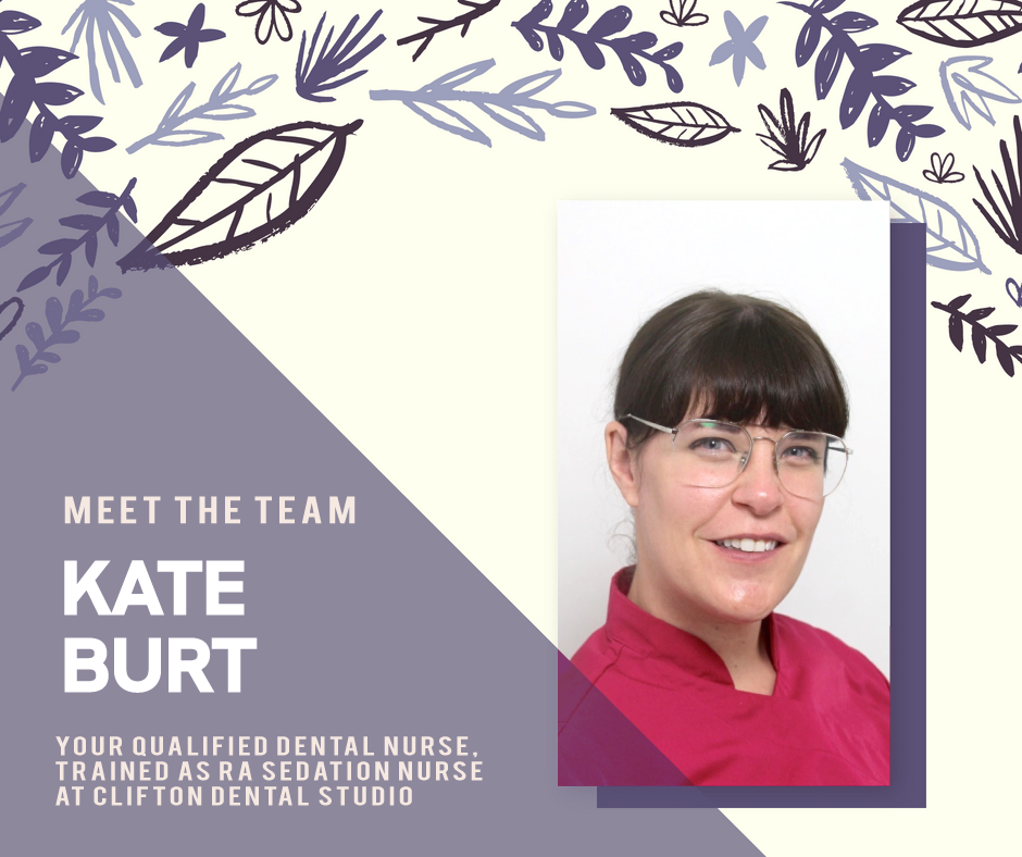 Kate Burt Qualified Dental NurseGDC : 110223